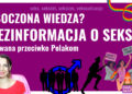 Zboczona wiedza używana do wojny…? Dezinformacja o seksie