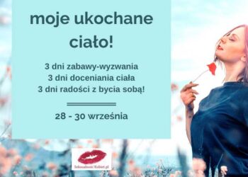 Chcę polubić moje ciało!