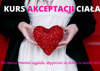 Kurs akceptacji ciała. Wrocław, 12.04-14.06.2022