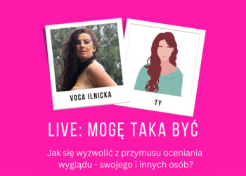Jak skończyć z obsesją wyglądu? Live pon 7.11.2022