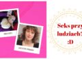 Seks przy ludziach?
