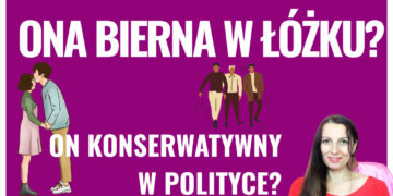 Ona bierna w łóżku, ty konserwatywny?