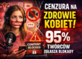 Cenzura na zdrowie kobiet: 95% twórców zgłasza blokady